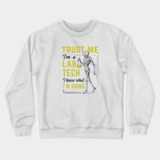 Trust Me - I'm a Lab Technician Crewneck Sweatshirt